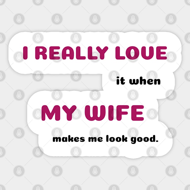 Funny Sayings Makes Me Look Good Graphic Humor Original Artwork Silly Gift Ideas Sticker by Headslap Notions